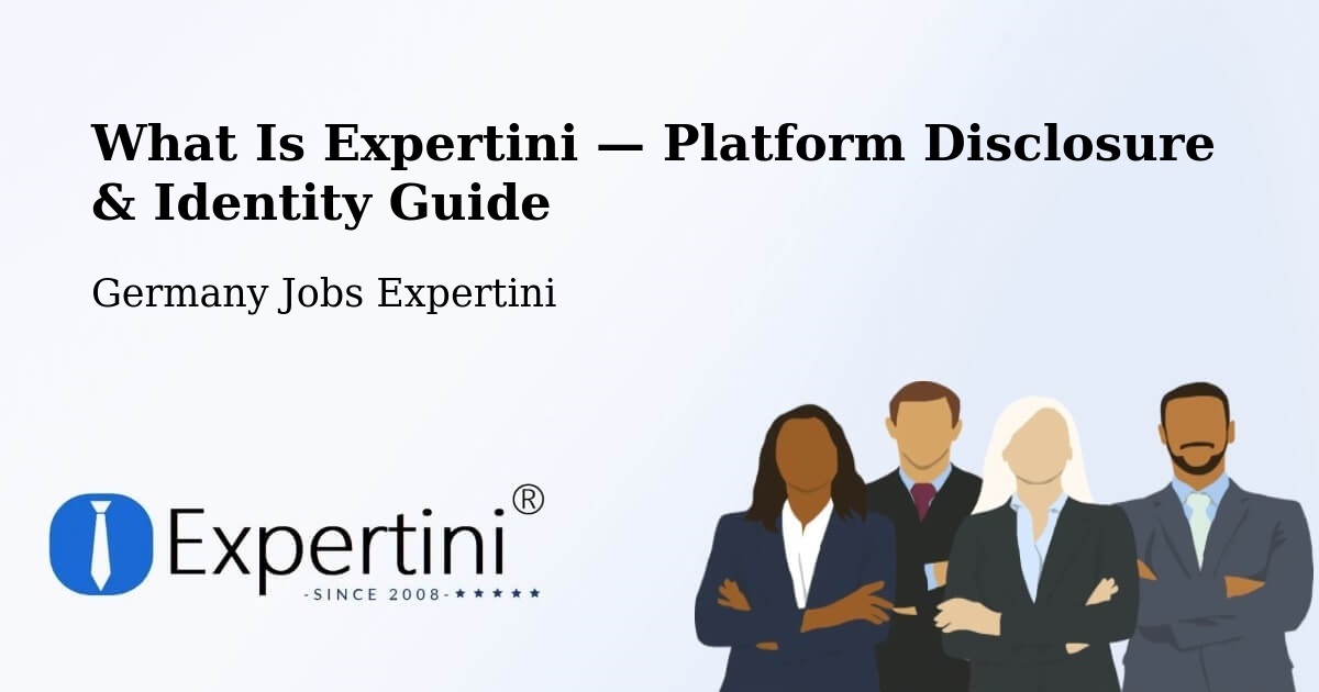 What Is Expertini — Platform Disclosure & Identity Guide – Hetzerath